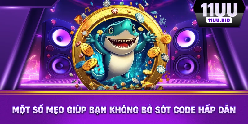 Một số mẹo giúp bạn không bỏ sót code hấp dẫn