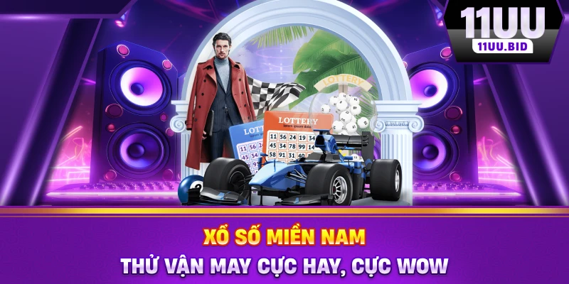 Xổ Số Miền Nam - Thử Vận May Cực Hay, Cực Wow